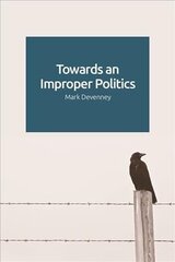 Towards an Improper Politics цена и информация | Книги по социальным наукам | kaup24.ee