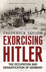 Exorcising Hitler: The Occupation and Denazification of Germany цена и информация | Исторические книги | kaup24.ee