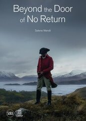 Beyond the Door of No Return: Confronting Hidden Colonial Histories through Contemporary Art hind ja info | Kunstiraamatud | kaup24.ee