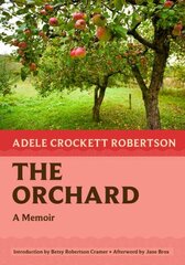 Orchard: A Memoir hind ja info | Elulooraamatud, biograafiad, memuaarid | kaup24.ee