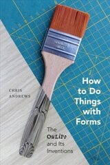 How to Do Things with Forms: The Oulipo and Its Inventions цена и информация | Исторические книги | kaup24.ee