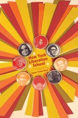 New York Liberation School: Study and Movement for the People's University hind ja info | Ühiskonnateemalised raamatud | kaup24.ee