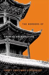The Borders of Chinese Architecture hind ja info | Arhitektuuriraamatud | kaup24.ee