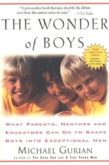 Wonder of Boys: What Parents, Mentors and Educators Can Do to Shape Boys into Exceptional Men цена и информация | Самоучители | kaup24.ee