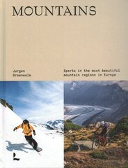 Mountains: Sporting in the most beautiful mountain regions in Europe цена и информация | Книги о питании и здоровом образе жизни | kaup24.ee