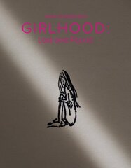 Girlhood: Lost and Found цена и информация | Книги по фотографии | kaup24.ee