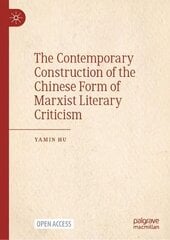 Contemporary Construction of the Chinese Form of Marxist Literary Criticism 1st ed. 2023 hind ja info | Majandusalased raamatud | kaup24.ee