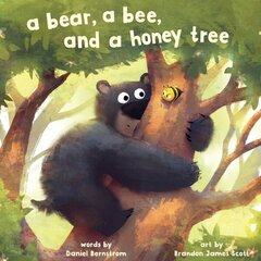 Bear, a Bee, and a Honey Tree hind ja info | Väikelaste raamatud | kaup24.ee