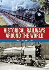 Historical Railways Around the World hind ja info | Reisiraamatud, reisijuhid | kaup24.ee