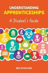 Understanding Apprenticeships: A Student's Guide New edition hind ja info | Eneseabiraamatud | kaup24.ee