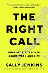 The Right Call: What Sports Teach Us About Work and Life hind ja info | Eneseabiraamatud | kaup24.ee