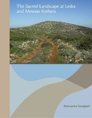 Sacred Landscape at Leska and Minoan Kythera цена и информация | Исторические книги | kaup24.ee