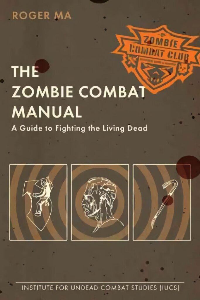 The Zombie Combat Manual: A Guide to Fighting the Living Dead hind ja info | Fantaasia, müstika | kaup24.ee