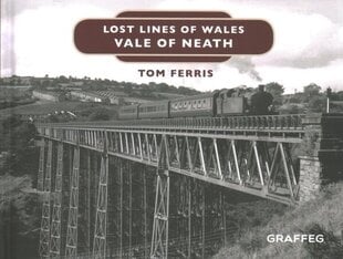 Lost Lines: Vale of Neath цена и информация | Путеводители, путешествия | kaup24.ee