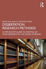 Dissertation Research Methods: A Step-by-Step Guide to Writing Up Your Research in the Social Sciences цена и информация | Книги по социальным наукам | kaup24.ee