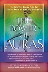 Power of Auras: Tap into Your Energy Field for Clarity, Peace of Mind, and Well-Being hind ja info | Eneseabiraamatud | kaup24.ee
