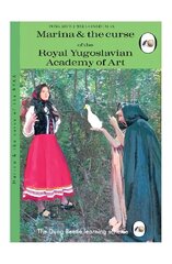 Marina And The Curse Of The Royal Yugoslavian Academy Of Art цена и информация | Фантастика, фэнтези | kaup24.ee