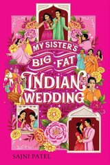 My Sister's Big Fat Indian Wedding цена и информация | Книги для подростков и молодежи | kaup24.ee