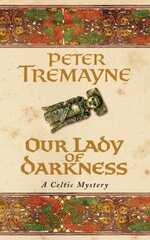 Our Lady of Darkness (Sister Fidelma Mysteries Book 10): An unputdownable historical mystery of high-stakes suspense цена и информация | Фантастика, фэнтези | kaup24.ee