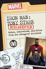 Iron Man: Tony Stark Declassified: Notes, Interviews, and Files from the Avengers' Archives hind ja info | Fantaasia, müstika | kaup24.ee