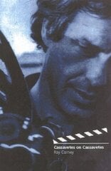 Cassavetes on Cassavetes Main цена и информация | Книги об искусстве | kaup24.ee