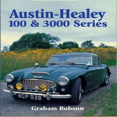 Austin-Healy 100 & 3000 Series hind ja info | Reisiraamatud, reisijuhid | kaup24.ee