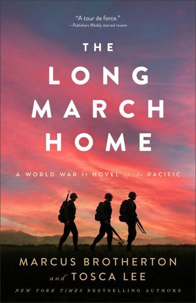 Long March Home A World War II Novel of the Pacific hind ja info | Fantaasia, müstika | kaup24.ee