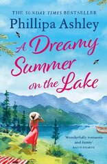 Dreamy Summer on the Lake: The most uplifting and charming romantic summer read from the Sunday Times bestseller цена и информация | Фантастика, фэнтези | kaup24.ee