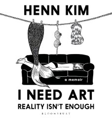 I Need Art: Reality Isnt Enough: A memoir in images from the iconic South Korean Sally Rooney illustrator цена и информация | Фантастика, фэнтези | kaup24.ee