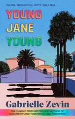 Young Jane Young: by the Sunday Times bestselling author of Tomorrow, and Tomorrow, and Tomorrow цена и информация | Фантастика, фэнтези | kaup24.ee