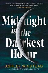 Midnight is the Darkest Hour: Tiktok made me buy it! A brand new spine-chilling small town thriller for halloween 2023 цена и информация | Фантастика, фэнтези | kaup24.ee