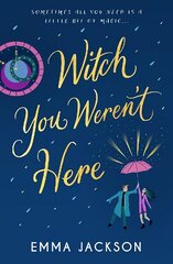 Witch You Weren't Here: 'Fun, sweet and sexy' SARAH HAWLEY цена и информация | Фантастика, фэнтези | kaup24.ee