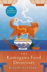 Kamogawa Food Detectives: The Heartwarming Japanese Bestseller hind ja info | Fantaasia, müstika | kaup24.ee