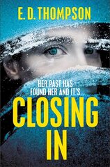 Closing In: A page-turning suspenseful thriller цена и информация | Фантастика, фэнтези | kaup24.ee