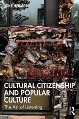 Cultural Citizenship and Popular Culture: The Art of Listening hind ja info | Entsüklopeediad, teatmeteosed | kaup24.ee