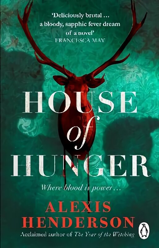 House of Hunger: the shiver-inducing, skin-prickling, mouth-watering feast of a Gothic novel цена и информация | Fantaasia, müstika | kaup24.ee