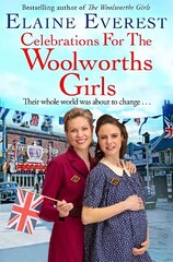 Celebrations for the Woolworths Girls: A bestselling, heartwarming story about friendship and hope цена и информация | Фантастика, фэнтези | kaup24.ee