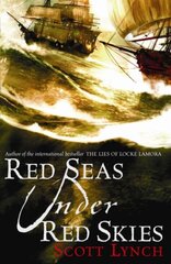 Red Seas Under Red Skies: The Gentleman Bastard Sequence, Book Two hind ja info | Fantaasia, müstika | kaup24.ee
