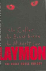 Richard Laymon Collection Volume 1: The Cellar, The Beast House & The Midnight Tour hind ja info | Fantaasia, müstika | kaup24.ee