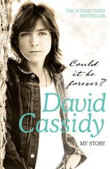 Could It Be Forever? My Story hind ja info | Elulooraamatud, biograafiad, memuaarid | kaup24.ee