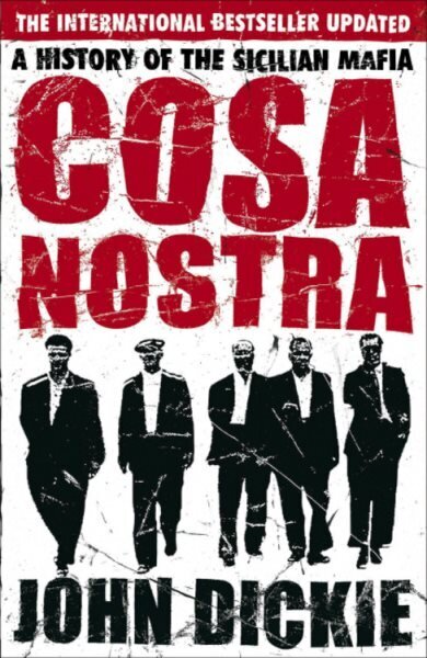 Cosa Nostra: A Definitive History of the Sicilian Mafia цена и информация | Ühiskonnateemalised raamatud | kaup24.ee