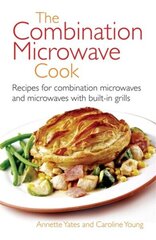 Combination Microwave Cook: Recipes for Combination Microwaves and Microwaves with Built-in Grills Re-issue цена и информация | Книги рецептов | kaup24.ee