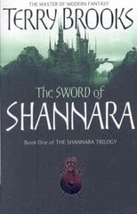 Sword Of Shannara: The first novel of the original Shannara Trilogy цена и информация | Фантастика, фэнтези | kaup24.ee