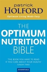 Optimum Nutrition Bible: The Book You Have To Read If Your Care About Your Health Digital original цена и информация | Самоучители | kaup24.ee