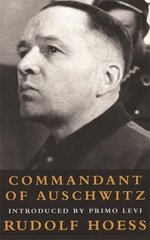 Commandant Of Auschwitz: Commandant Of Auschwitz New edition цена и информация | Исторические книги | kaup24.ee