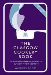 Glasgow Cookery Book: Centenary Edition - Celebrating 100 Years of the Do. School hind ja info | Retseptiraamatud  | kaup24.ee