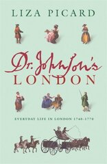 Dr Johnson's London: Everyday Life in London in the Mid 18th Century New edition цена и информация | Исторические книги | kaup24.ee