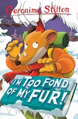 I'm Too Fond of My Fur! цена и информация | Книги для подростков и молодежи | kaup24.ee