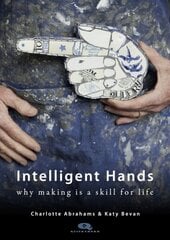 Intelligent Hands: Why making is a skill for life hind ja info | Noortekirjandus | kaup24.ee