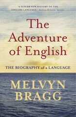 The Adventure Of English: The Biography of a Language hind ja info | Võõrkeele õppematerjalid | kaup24.ee